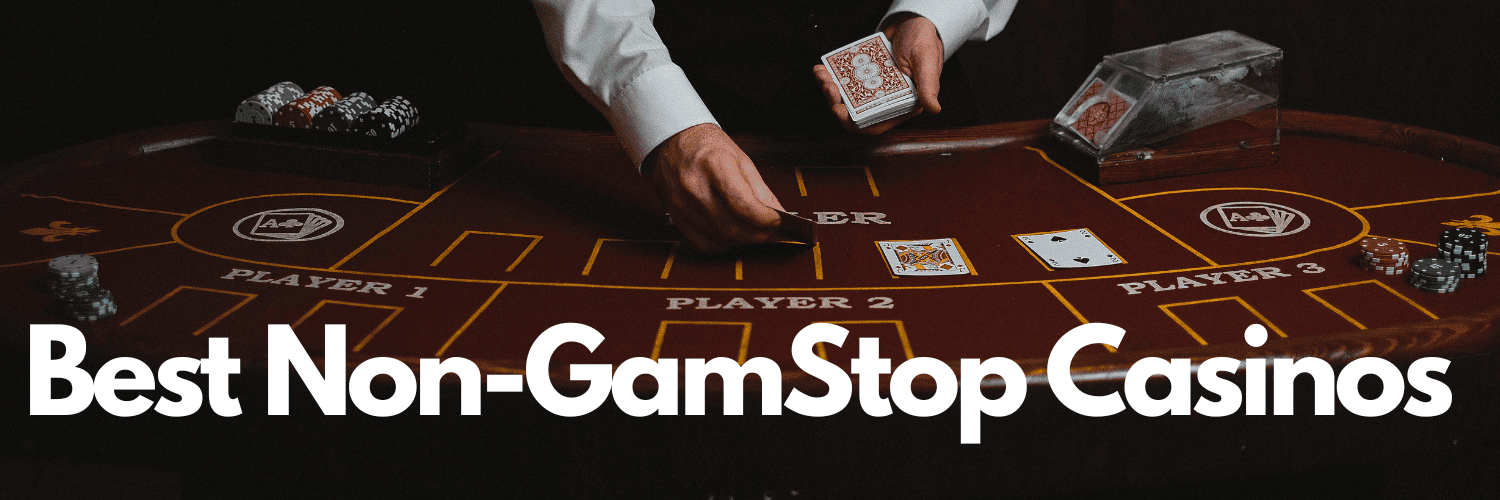 Explore the Best Casinos Not Part of GamStop